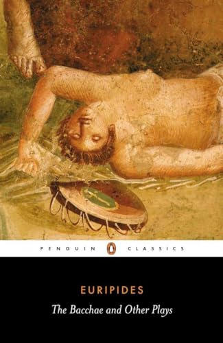 The Bacchae and Other Plays (Penguin Classics) von Penguin